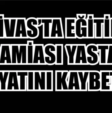 sivas-ta-egitim-camiasi-yasta-hayatini-kaybetti-253661.webp.webp
