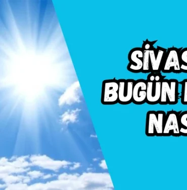 sivas-ta-bugun-hava-nasil-310077.webp.webp