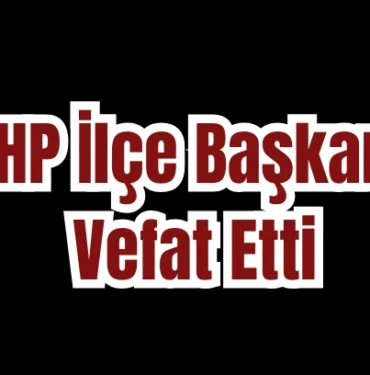 chp-ilce-baskani-vefat-etti-701931.webp.webp