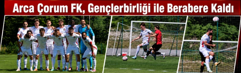 arca-corum-fk-gs-oncesi-son-provada-gol-bulamadi-106a74406dddeaa.webp.webp