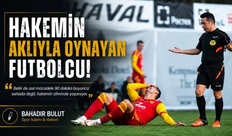 bahadir-bulut-hakemin-akliyla-oynayan-futbolcu-106a9e69975971e.webp.webp