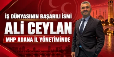 is-dunyasinin-basarili-ismi-ali-ceylan-mhp-adana-il-yonetiminde-106a9c388dc6aca.webp.webp
