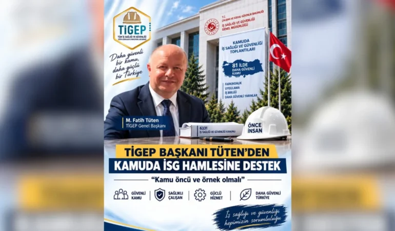 tigep-baskani-tutenden-kamuda-isg-hamlesine-destek-kamu-oncu-ve-ornek-olmali-106aa94adb3cc54.webp.webp