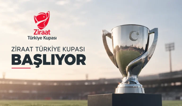 Ziraat Türkiye Kupası’nda Yeni Sezon Başlıyor!
